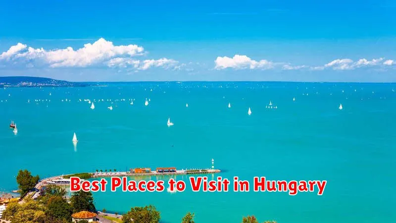 Best Places to Visit in Hungary
