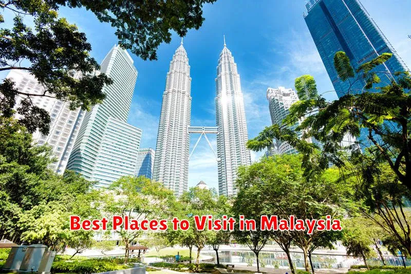Best Places to Visit in Malaysia