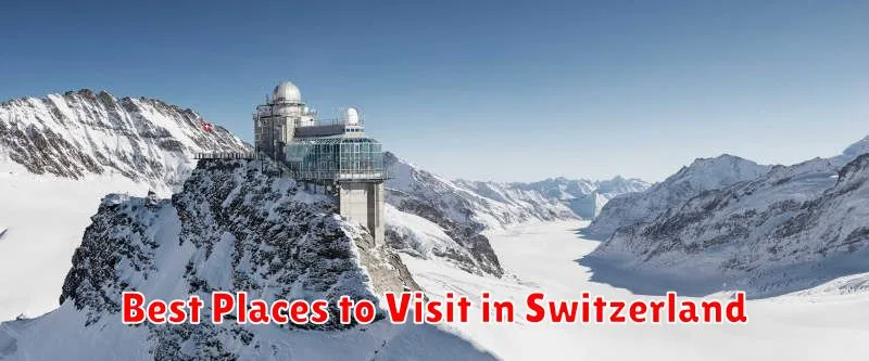 Best Places to Visit in Switzerland