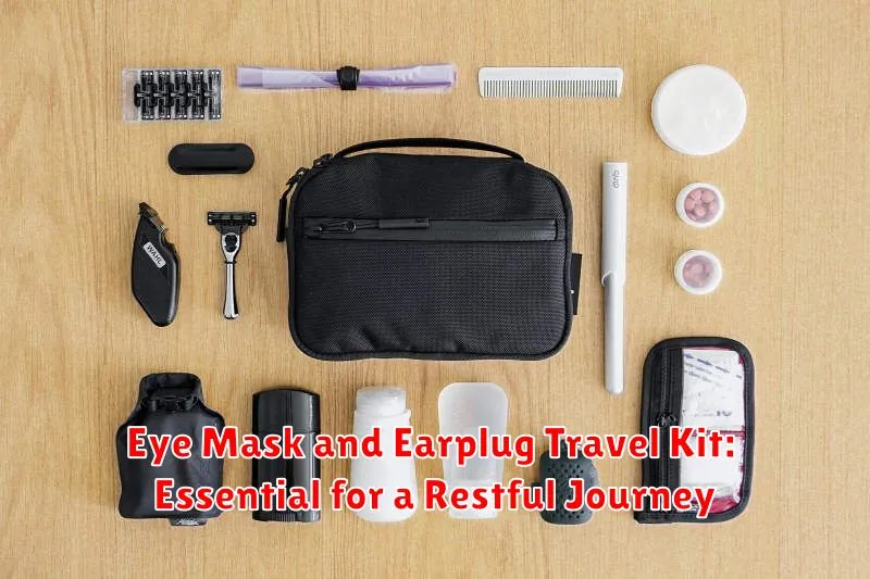 Eye Mask and Earplug Travel Kit: Essential for a Restful Journey