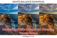 Mastering White Balance for Stunning Travel Photos
