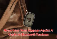 Never Lose Your Luggage Again: A Guide to Bluetooth Trackers