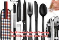 The Ultimate Guide to Choosing the Perfect Travel Cutlery Set